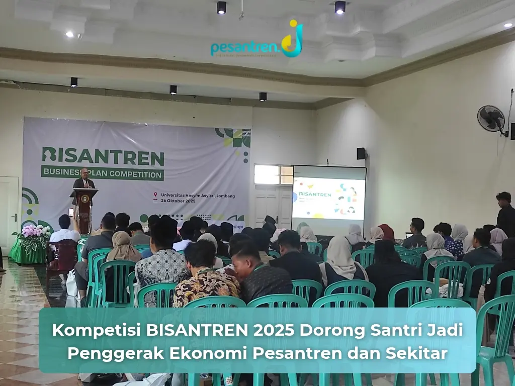 Kompetisi BISANTREN 2025 Dorong Santri Jadi Penggerak Ekonomi Pesantren dan Sekitar