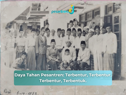 Daya Tahan Pesantren: Terbentur, Terbentur, Terbentur, Terbentuk.