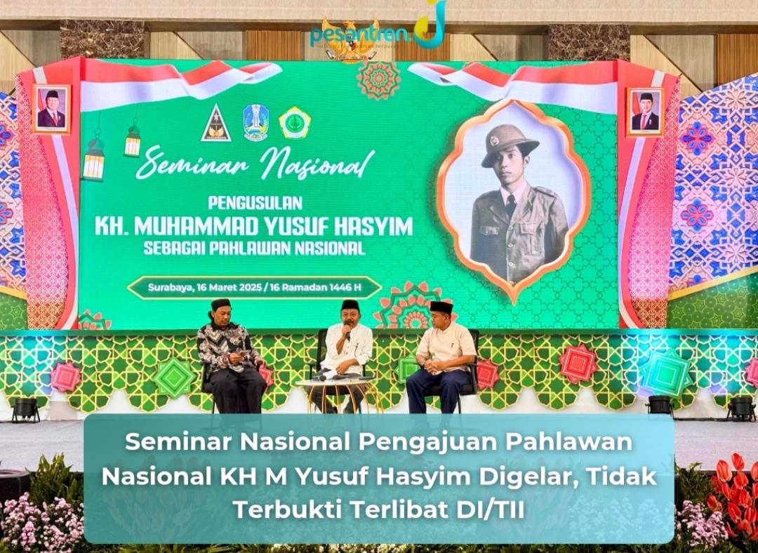 Seminar Nasional Pengajuan Pahlawan Nasional KH M Yusuf Hasyim Digelar, Tidak Terbukti Terlibat DI/TII