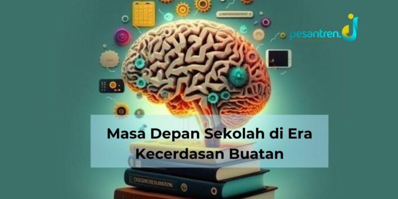Masa Depan Sekolah di Era Kecerdasan Buatan