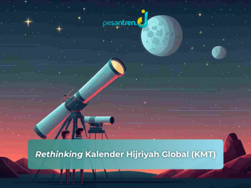 Rethinking Kalender Hijriyah Global (KMT)