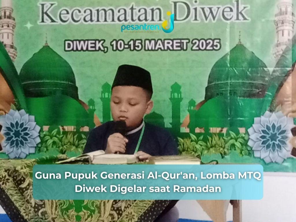 Guna Pupuk Generasi Al-Qur'an, Lomba MTQ Diwek Digelar saat Ramadan
