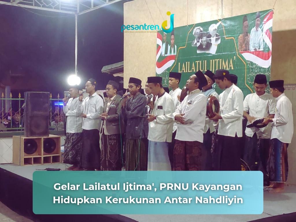 Gelar Lailatul Ijtima', PRNU Kayangan Hidupkan Kerukunan Antar Nahdliyin
