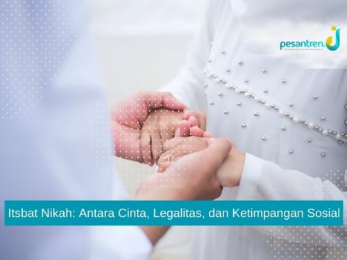 Itsbat Nikah: Antara Cinta, Legalitas, dan Ketimpangan Sosial