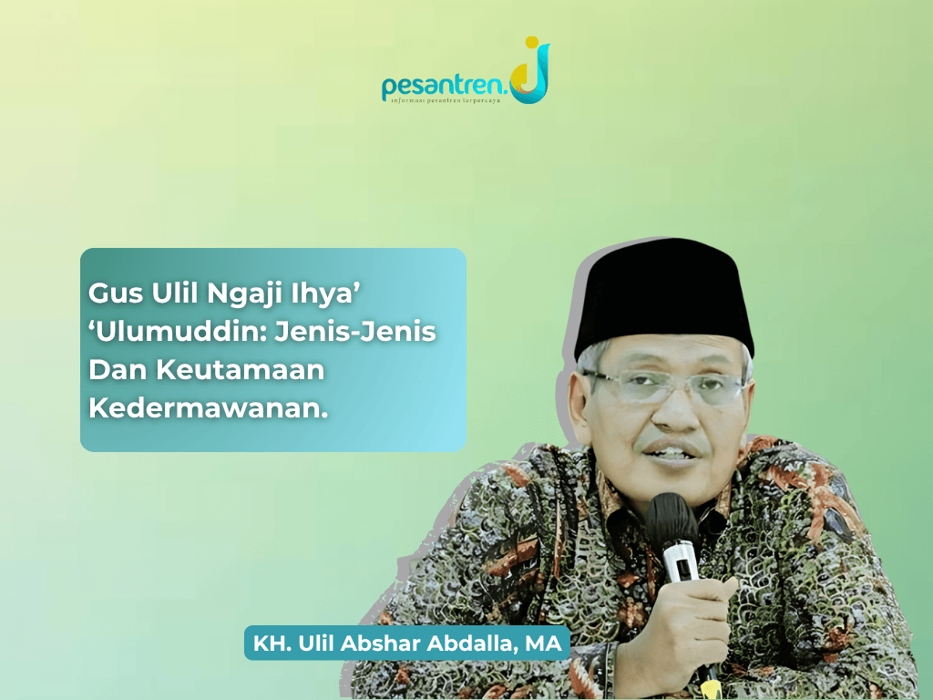 Gus Ulil Ngaji Ihya’ Ulumuddin: Jenis-Jenis Dan Keutamaan Kedermawanan