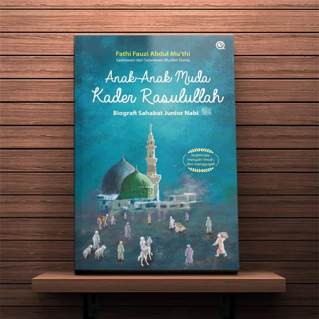 Menapaktilasi Jejak Cinta Para Pemuda Kader Rasulullah